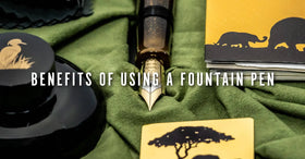 Benefits Of Using A Fountain Pen