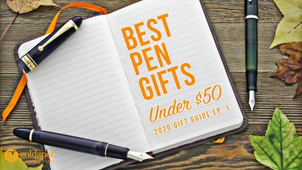 Best Pen Gifts Under $50 - 2021 Gift Guide Pt. 1