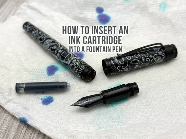 How to Insert Ink Cartridge in a Fountain Pen