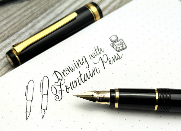 Drawing With Fountain Pens: Why, How, And Which One?