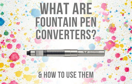 What Are Fountain Pen Converters And How To Use Them?